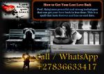 Powerful Lost Love Spells to Get Your Ex Back Even If It Seems Impossible (WhatsApp: +27836633417) - Services advertisement in Dublin