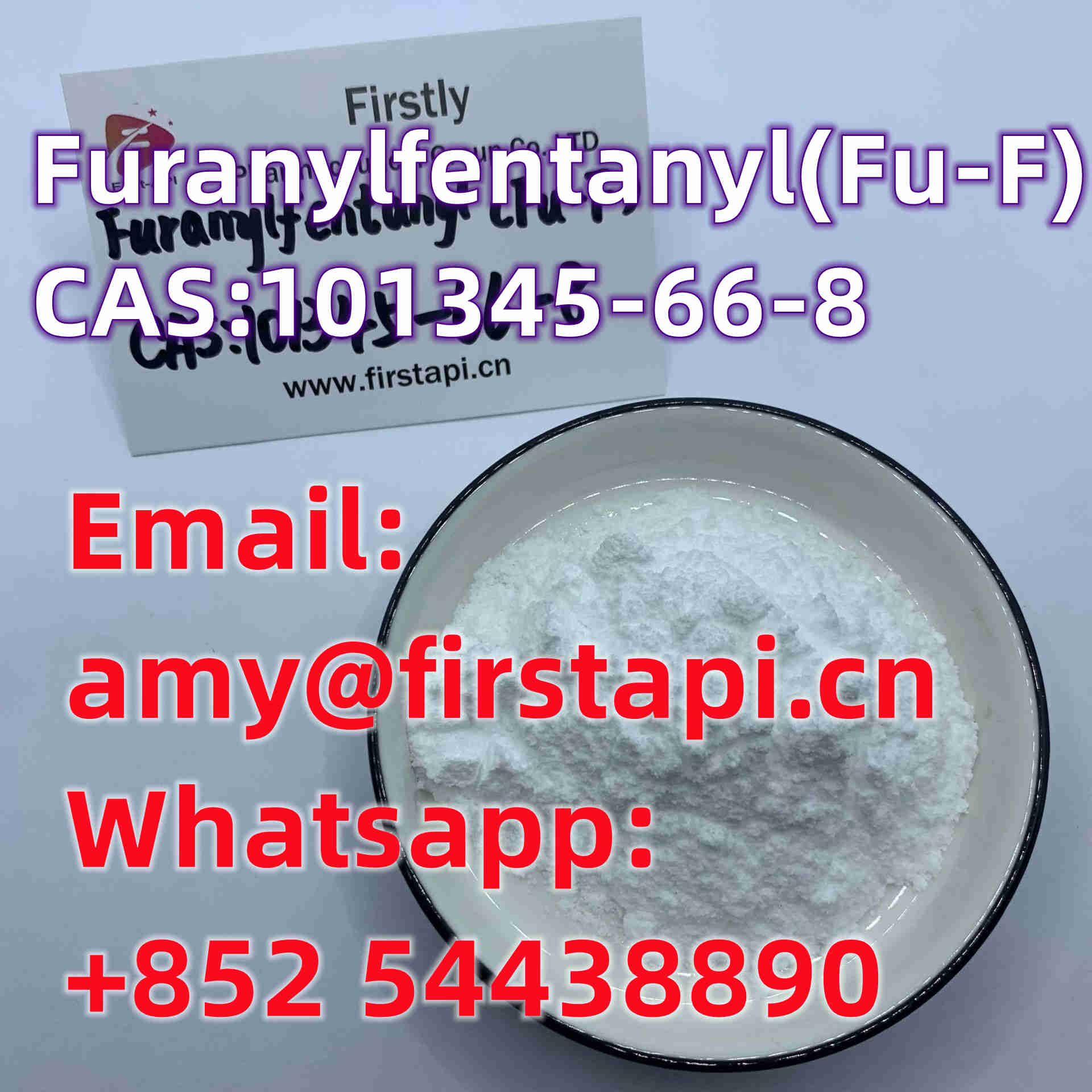 Whatsapp:+852 54438890,Chemical Name:	Furanylfentanyl,CAS No.:	101345-66-8,high-quality - photo